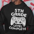 5Th Grade Level Complete First Grade Graduation Hoodie Unique Gifts