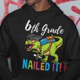 6Th Grade Nailed It Dinosaur Graduation Hoodie Unique Gifts
