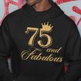 75 And Fabulous 75Th Birthday Hoodie Unique Gifts