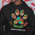 All Together Now Summer Reading Program 2023 Books Dog Paw Hoodie Unique Gifts