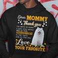 American Eskimo Dog Dear Mommy Thank You For Being My Mommy Hoodie Unique Gifts