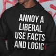 Annoy A Liberal Use Facts And Logic Political Hoodie Unique Gifts