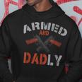 Armed And Dadly Funny Dadly Father Gifts For Fathers Day Gift For Mens Hoodie Funny Gifts