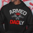 Armed And Dadly Funny Deadly Father Gift For Fathers D Hoodie Unique Gifts