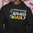 Armed And Dadly Veteran Dad Gun Hoodie Unique Gifts