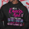 As A Cancer Girl I Have Three Sides - Astrology Zodiac Sign Hoodie Funny Gifts