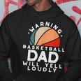 Basketball Dad Warning Funny Protective Father Sports Love Hoodie Unique Gifts