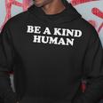 Be A Kind Human Retro Inspiration Positivity Happy Message Hoodie Funny Gifts