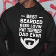Beer Best Bearded Beer Lovin Rat Terrier Dad Fathers Day Funny Hoodie Unique Gifts