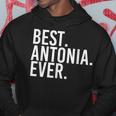 Best Antonia Ever Personalized Name Joke Idea Hoodie Unique Gifts