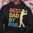 Best Dad By Par Daddy Fathers Day Gift Golf Lover Golfer Hoodie Unique Gifts
