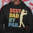 Best Dad By Par Daddy Fathers Day Gifts Golf Lover Golfer Hoodie Unique Gifts