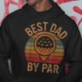 Best Dad By Par Fathers Day Golf Lover Gift Papa Golfer Hoodie Unique Gifts