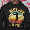 Best Dad By Par Fathers Day Golfing Hoodie Unique Gifts