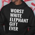 Best Worst White Elephant Ever Under 20 25 Hoodie Funny Gifts