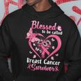 Blessed To Be Called Pink Women Heart Breast Cancer Survivor Hoodie Unique Gifts