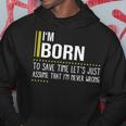 Born Name Gift Im Born Im Never Wrong Hoodie Personalized Gifts
