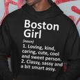 Boston Girl Ma Massachusetts Funny City Home Roots Gift Massachusetts Gifts And Merchandise Funny Gifts Hoodie Unique Gifts