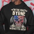 Byrne Name Gift Im The Crazy Byrne Hoodie Funny Gifts