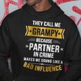 Call Me Grampy Partner Crime Bad Influence For Grandpa Hoodie Funny Gifts