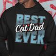 Cat Dad Gift Idea For Fathers Day Best Cat Dad Ever Hoodie Unique Gifts