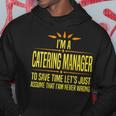 Im A Catering Manager Hoodie Unique Gifts