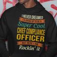 Chief Compliance Officer Appreciation Hoodie Unique Gifts