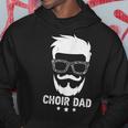 Choir Dad Of A Choir Member Beard Choir Father Gift For Mens Hoodie Funny Gifts