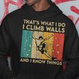 I Climb Walls And I Know Things Rock Climbing Boulder Hoodie Personalized Gifts