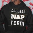 College Nap Team Funny Nap Lazy University Sarcasm Hoodie Unique Gifts