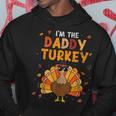 Cool I'm Daddy Turkey Thankful Papa Happy Thanksgiving Dad Hoodie Funny Gifts