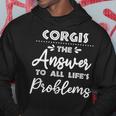 Corgis Answer To All Problems Funny Animal Meme Humor Hoodie Unique Gifts