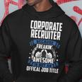Corporate Recruiter Is Not Official Job Title Hoodie Unique Gifts