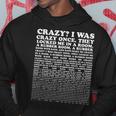 Crazy I Was Crazy Once Trending Meme T-Shir Hoodie Personalized Gifts