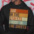 Dad In The Streets Daddy In The Sheets Funny Father’S Day Hoodie Unique Gifts