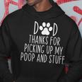 Dad Thanks For Picking Up My Poop And Stuff Dog Cat Funny Hoodie Unique Gifts