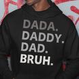 Dada Daddy Dad Bruh Fathers Day Funny Father Gift For Men Hoodie Unique Gifts