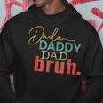 Dada Daddy Dad Bruh Fathers Day Vintage Funny Fathers Day Hoodie Unique Gifts