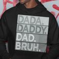 Dada Daddy Dad Bruh For Men Funny Fathers Day Dad Hoodie Unique Gifts