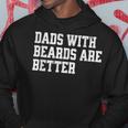 Dads With Beards Are Better - Funny Fathers Day Gift Hoodie Unique Gifts