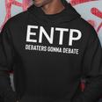 Debaters Gonna Debate Entp Hoodie Unique Gifts