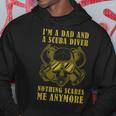 Dive Saying IM A Dad & Scuba Diver Nothing Scares Me Hoodie Unique Gifts