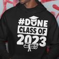 Done Class Of 2023 For Senior Year Graduate And Graduation Hoodie Unique Gifts
