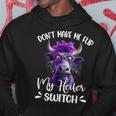 Dont Make Me Flip My Heifer Switch Hoodie Unique Gifts