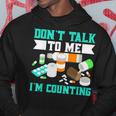 Dont Talk To Me Im Counting Pills Hoodie Unique Gifts