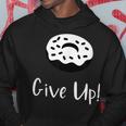 Donut Give Up Funny Pun Motivational Hoodie Unique Gifts