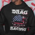 Drag Racing Drag Racing Usa - Drag Racing Drag Racing Usa Hoodie Unique Gifts