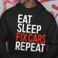 Eat Sleep Fix Cars Repeat Funny Car Lover Gift Cars Funny Gifts Hoodie Unique Gifts