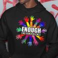 End Gun Violence Enough No More Guns Anti-Guns Gift Hoodie Personalized Gifts