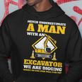 Excavator Drivers Never Underestimate An Old Man Excavator Gift For Mens Hoodie Funny Gifts